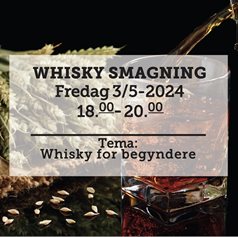 Whiskysmagning fredag d. 3. maj 2024 - slikforvoksne.dk